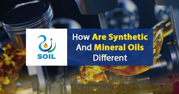 How Are Synthetic And Mineral Oils Different?